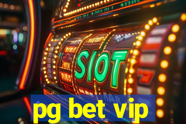 pg bet vip